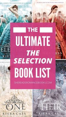 How Many Books Are in the Selection Series: A Diverse and Engaging Journey