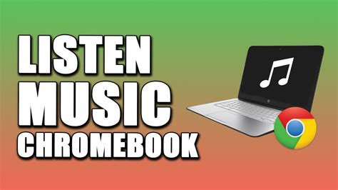 How to Listen to Music on a School Chromebook: A Diverse and Detailed Discussion