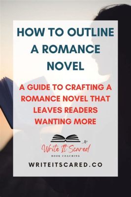 how to outline a romance novel: balancing the past and present in your story